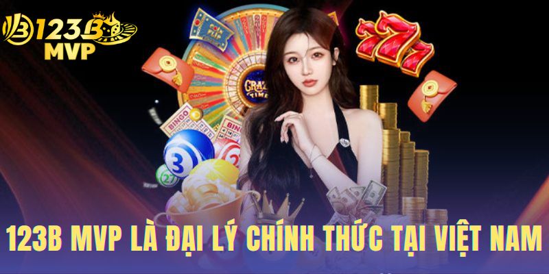 dai ly chinh thuc 123b nhà cái tai viet nam